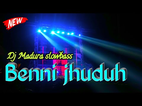 Benni jhudhuh || Dj Madura slowbass