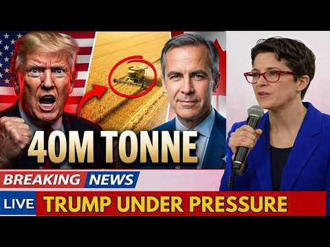 40M-Tonne Wheat Shock — Carney Just Flipped Trump’s Trade War