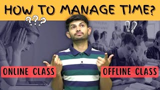 How to Manage Time  Online Vs  Offline Classes?| Time Management Tips for Students - By Digraj Sir