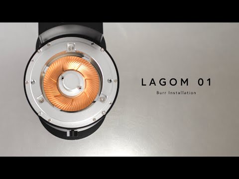 LAGOM 01 - Burr Installation [How To]