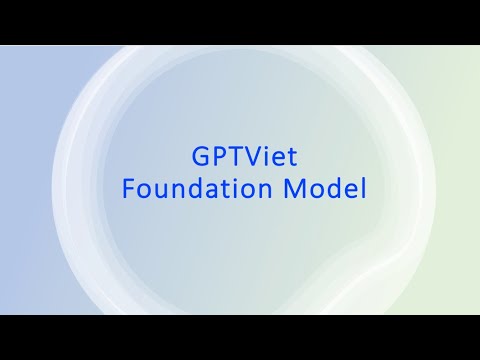 Khám Phá Tiềm Năng: Trợ Lý Ngôn Ngữ GPTViet Series