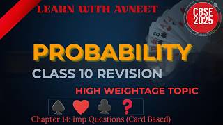CLASS 10th PROBABILITY 🔥CARD BASED | CLASS 10 MATHS CHAPTER 14 |2026-2025 | AVNEET KAUR