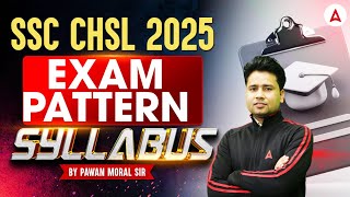 SSC CHSL 2025 | SSC CHSL Syllabus 2025 | SSC CHSL Exam Pattern 2025 | Full Details