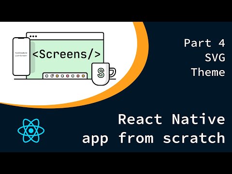 React Native app from scratch | Part 4 SVG & Theme