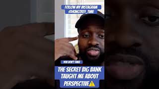 The SECRET Big Bank Taught Me About PERSPECTIVE⚠️#bedifferentfamily⚠️👑💡🚨 #bdf⚠️👑💡