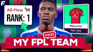 #1 FPL MANAGER! 🏆 FPL GW25 TEAM SELECTION ✅