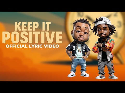 Keep It POSITIVE (Official Lyric Video) - Deraj Global & Fr33sol
