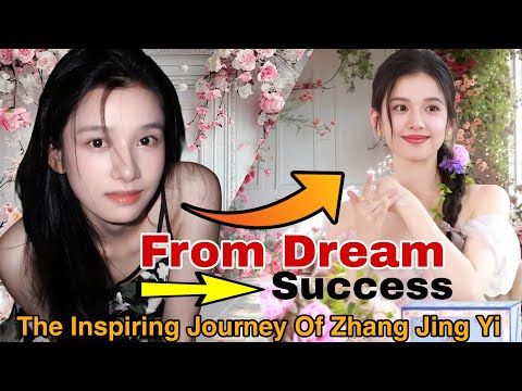 The Inspiring Journey Of Zhang Jing yi From Dream To Success.