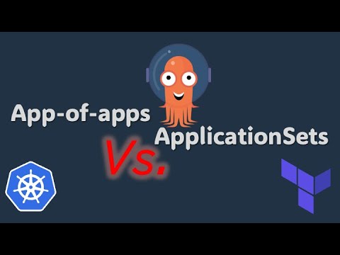 ArgoCD deployment patterns: App of Apps Vs. ApplicationSets