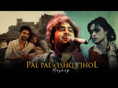 Ishq X Pal Pal X Jhol Mashup | Arijit Singh | Tattvaa | Talwiinder  | Afusic | Bollywood Lofi Mashup