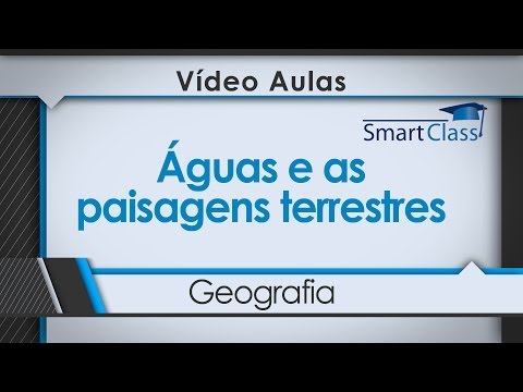 As águas e as paisagens terrestres.