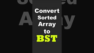 Transform your sorted array into a balanced BST in just a few steps! #algomadeasy
