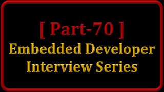 RTOS and Super Loop || Part 70 - Interview Questions & Tips for Embedded Developer