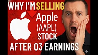 Why I'm SELLING Apple (AAPL) Stock After Q3 Earnings
