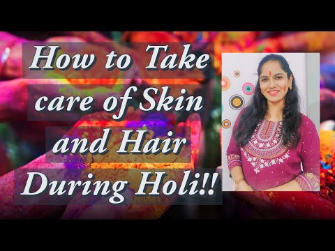 How to take care of your Skin and Hair before and after playing Holi!#happyholi #holi #holiskincare