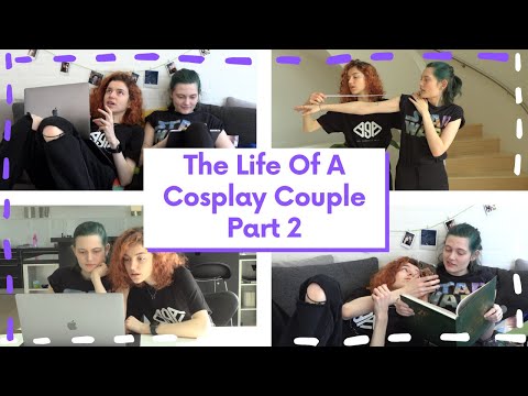 The Life Of A Cosplay Couple - Part 2