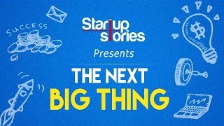 The Next BIG Thing by Startup Stories | Feature your Startup / Product | Entreprenuer Stories