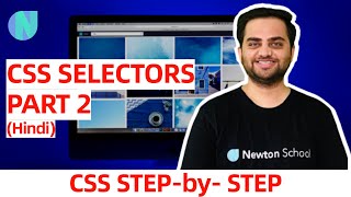 Attribute and Group Selectors - CSS selectors - Part 2 | Learn CSS Step by Step - #2 | Newton School