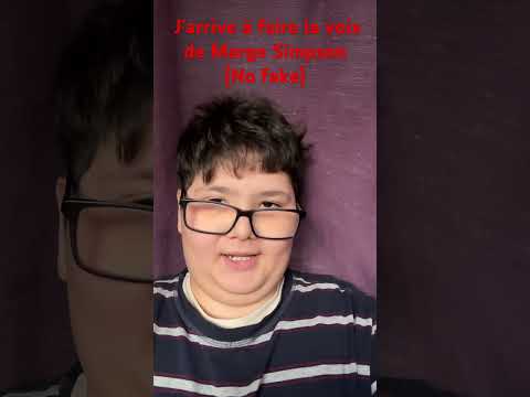 J’arrive à faire la voix de Marge Simpson(No fake)