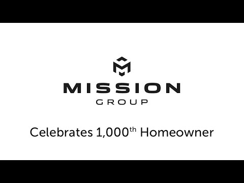 Mission Group Celebrates 1,000th Homeowner