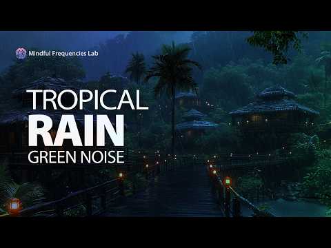 Tropical Rain for Sleep & Stress Relief | Jungle Ambience with Green Noise