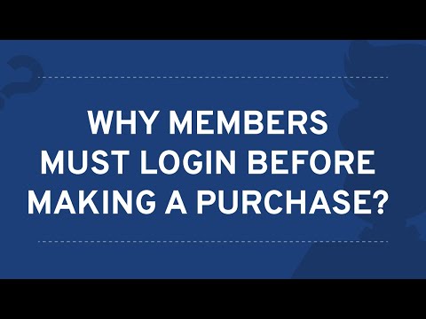 Why Members Must Login Before Making a Purchase