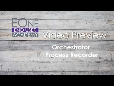Orchestrator - Use the Process Recorder - Sneak Peak 2020