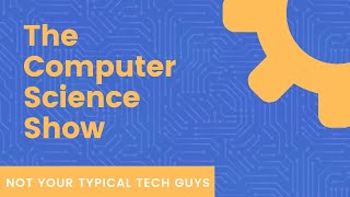 What Are Computers?!?!?! - Computer Science Show Episode I