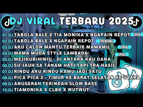 DJ TIKTOK TERBARU 2025-🎵 DJ TABOLA BALE X TIA MONIKA X NGAPAIN REPOT🎵 DJ TABOLA BALE X NGAPAIN REPOT