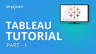 Tableau Tutorial Part - 1 | Tableau Tutorial For Beginners Part - 1 | Tableau Training | Simplilearn