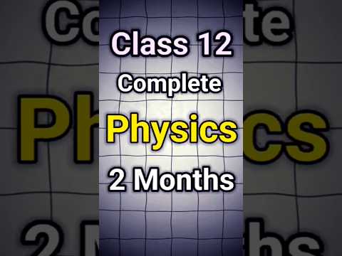 Class 12 : How to complete physics in 2 months | #shorts #short