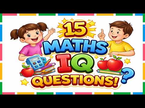 15 Tricky Maths IQ Questions for Kids | Fun Brain Test