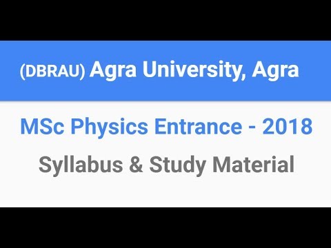 Syllabus MSc Physics Entrance - 2018,  Agra University, Agra (DBRAU) , UP