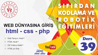 DERS 39 | Html'e Giriş - Web Geliştirme Eğitimi | Sıfırdan Kodlama ve Robotik Eğitimleri