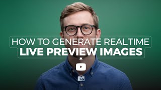 How to Generate Live Preview images