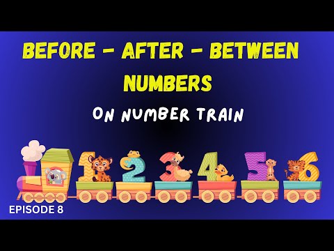 MATH - BEFORE, AFTER AND BETWEEN NUMBERS NUMBERS TUTORIAL FOR BEGINNERS