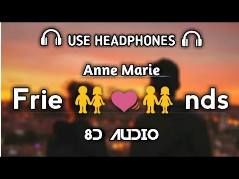 Anne Marie & Marshmello - Friends (8D AUDIO)🎧