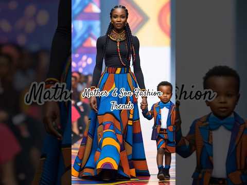 Elevate Your Wardrobe: Mother & Son Fashion  Styles #africanfashion #africanclothing #fashiontrends