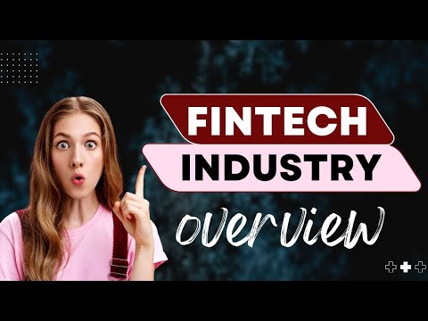 Introduction to FinTech Industry, History, Present Scenario, Scope & Career