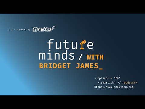 #8 Bridget James - Tech in Schools, Academic Awareness, and Why Mathematics is Important