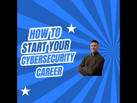 Steps To Start Your Cybersecurity Career in 2025 - Must Watch!
