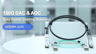 100G DAC & AOC Data Center Cabling Solutions | QSFPTEK