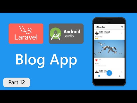 Android Blog App - Android Studio & Laravel Rest API - Part #12