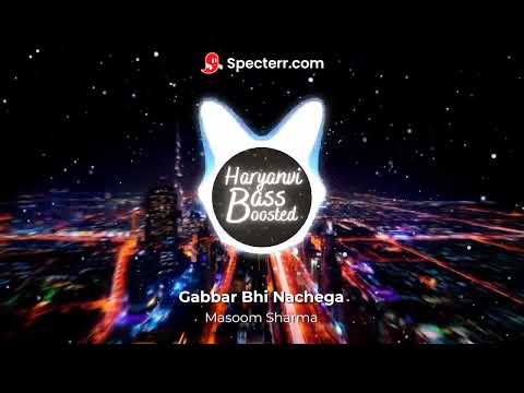 Gabbar Bhi Nachega (Bass Boosted) Masoom Sharma New Song | New Haryanvi Song 2023 | Badmashi Song