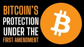 Bitcoin’s Protection under the First Amendment, by Ross Stevens (THE Bitcoin Podcast)