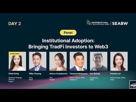 SEABW2024 | Institutional Adoption: Bringing TradFi Investors to Web3
