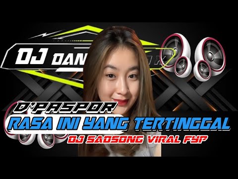 DJ RASA INI YANG TERTINGGAL,SADSONG VIRAL FYP SLOW BASS REMIX