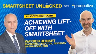 Smartsheet Unlocked E13 Highlights: Achieving Lift-off with Smartsheet - Warren Beinart