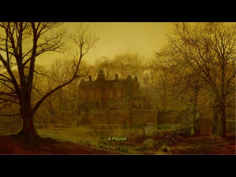 All the secret stories within the walls of old houses | A Dark Academia Playlist