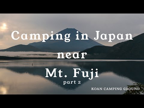 Camping in Japan near Mt. Fuji pt.2 - Even campier